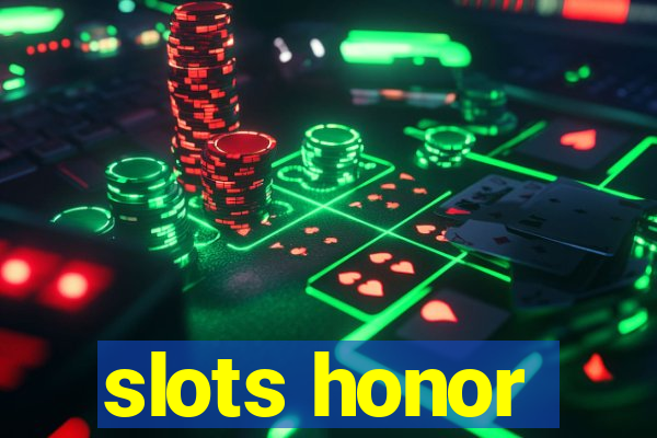 slots honor